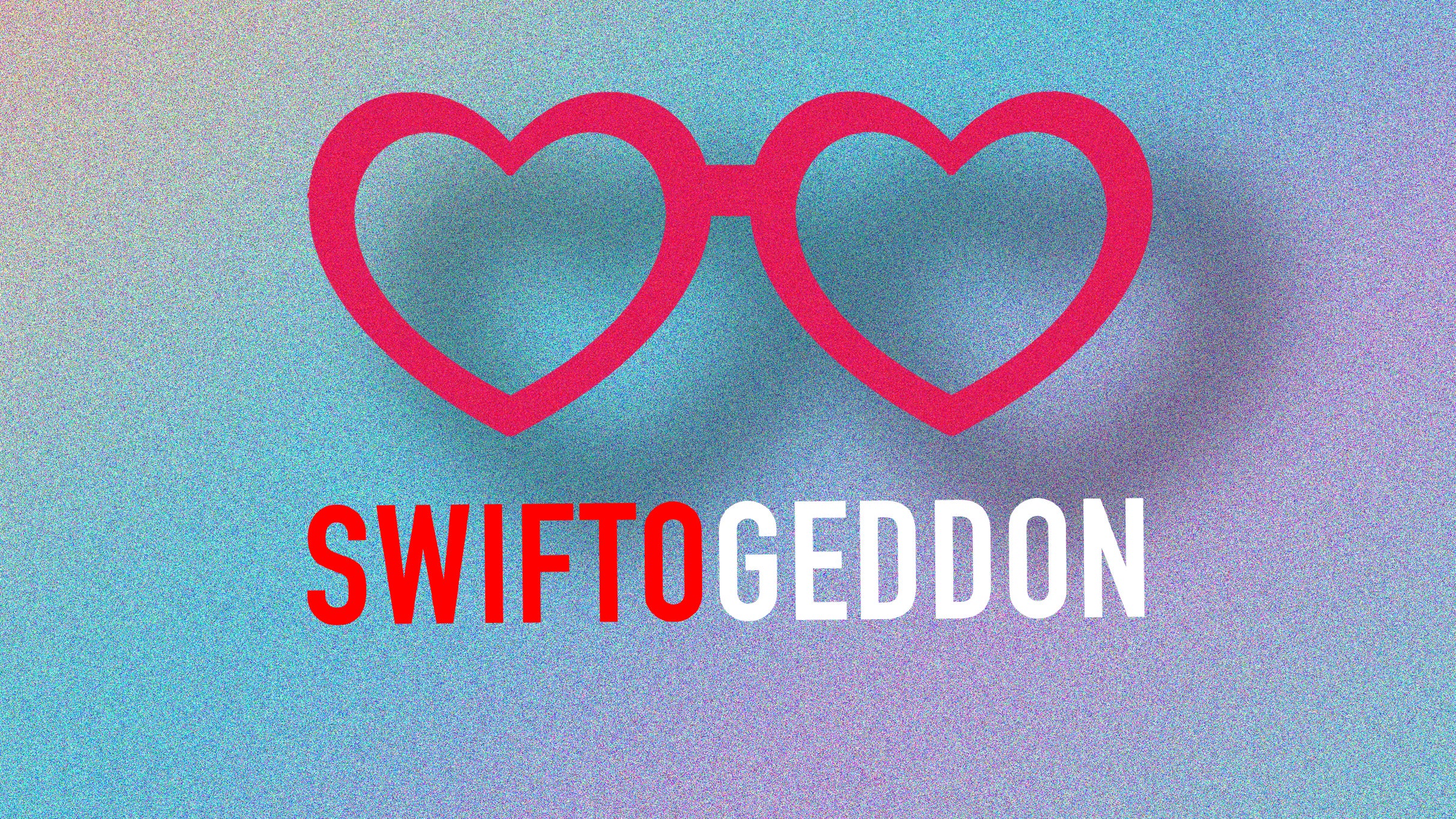 Swiftogeddon – The Taylor Themed Club Night – Southampton at EngineRooms Southampton – Southampton, United Kingdom