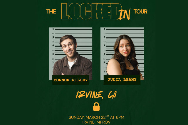 The Locked In Tour with Julia Leahy and Connor Willey at Irvine Improv – Irvine, CA
