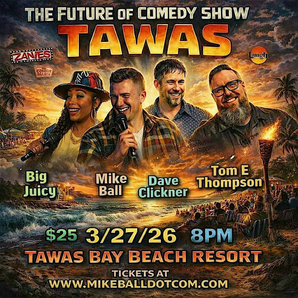 The Future of Comedy Show at Tawas Bay Beach Resort at Tawas Bay Beach Resort & Conference Center – East Tawas, MI