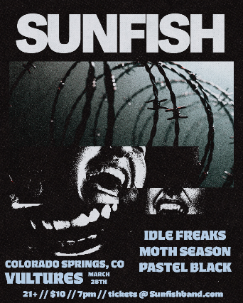 Sunfish, Idle Freaks, Moth Season, Pastel Black at Vultures – Colorado Springs, CO