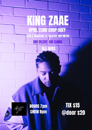 King Zaae, BNH Deluxe, Kid Cambo at Chop Suey – Seattle, WA