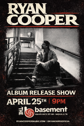 Ryan Cooper – Album Release Show at The Basement – Nashville, TN