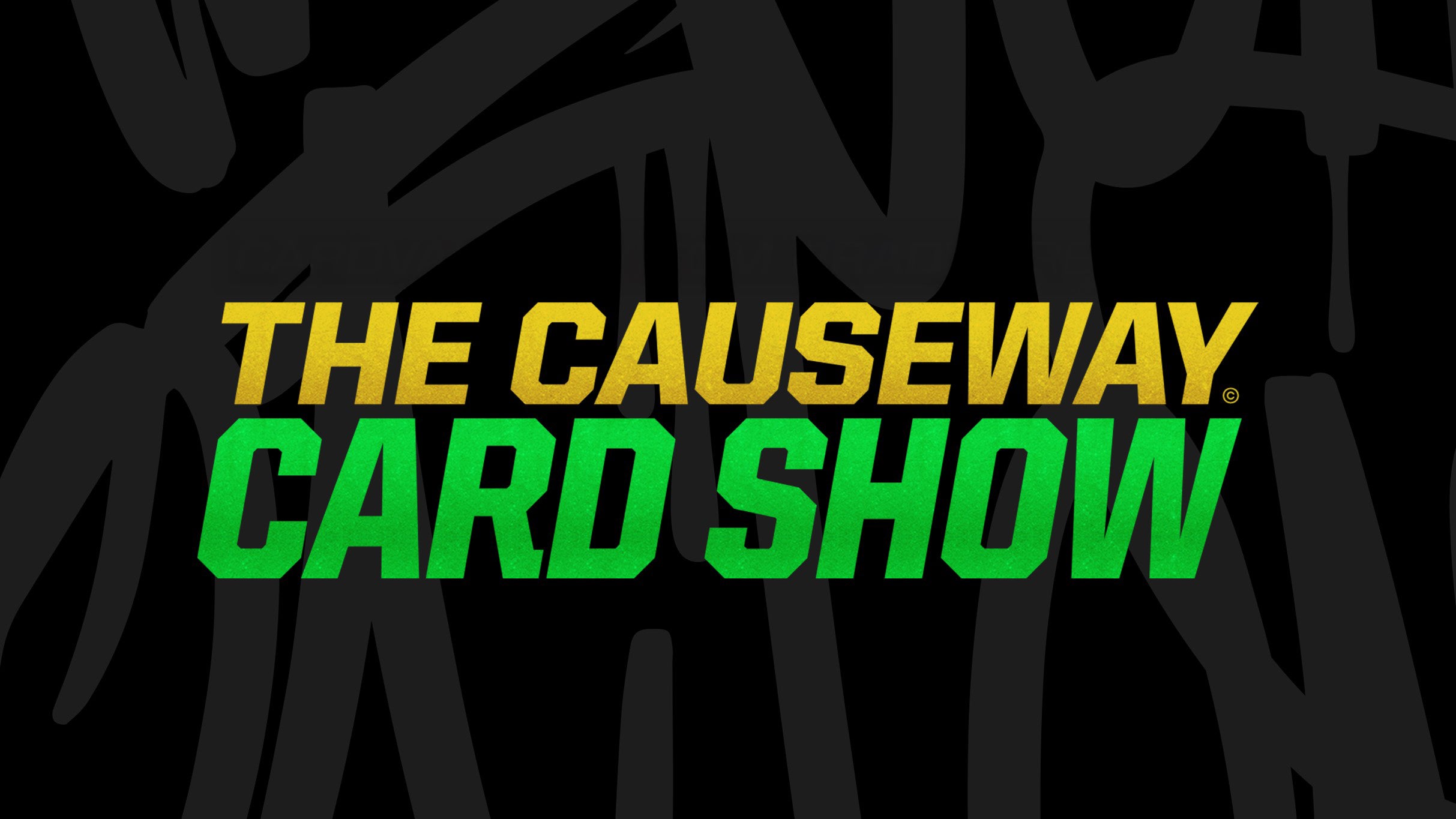 Causeway Card Show at Big Night Live – Boston, MA