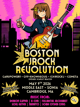Boston J-Rock Revolution w/ Cometa, GaruPower!!, Off-Knowneous, IchiRockU, & Scarlet Beacon at Sonia – Cambridge, MA