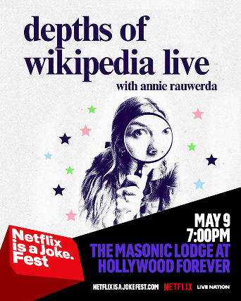 Netflix Is A Joke Presents: Depths of Wikipedia at The Masonic Lodge at Hollywood Forever – Los Angeles, CA
