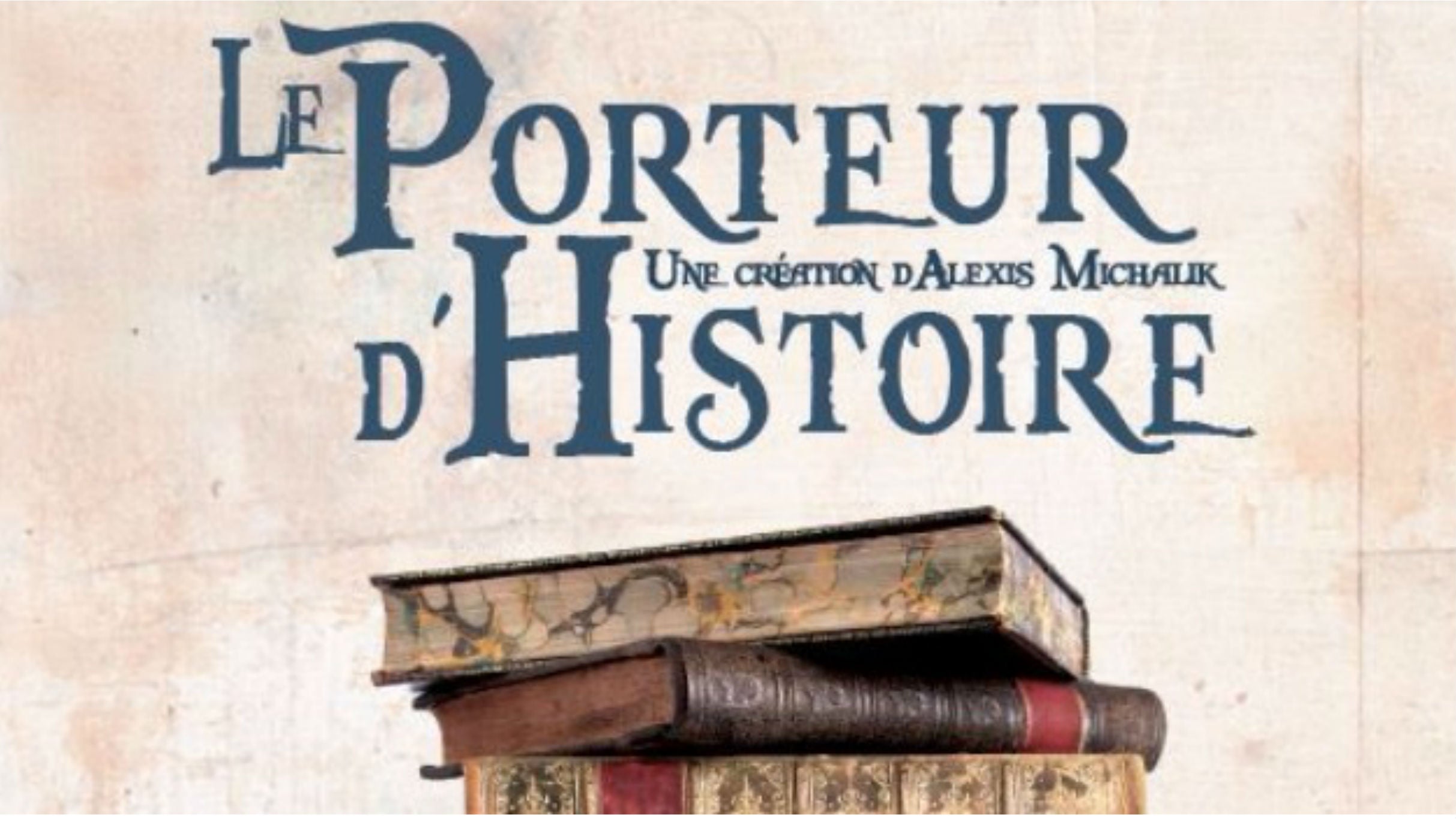 LE PORTEUR D’HISTOIRE at Theatre du petit Montparnasse – Paris, France