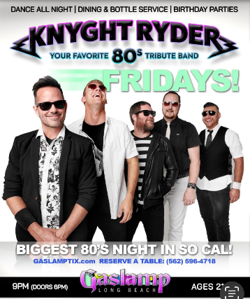 80’s with Knyght Ryder at Gaslamp Long Beach – Long Beach, CA