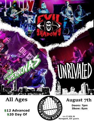 Evil Shadows with Chasing Supernovas and Unrivaled at The Southgate House Revival – Revival Room – Newport, KY