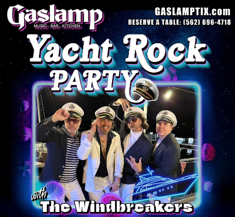 YACHT ROCK PARTY with The WINDBREAKERS at Gaslamp Long Beach – Long Beach, CA