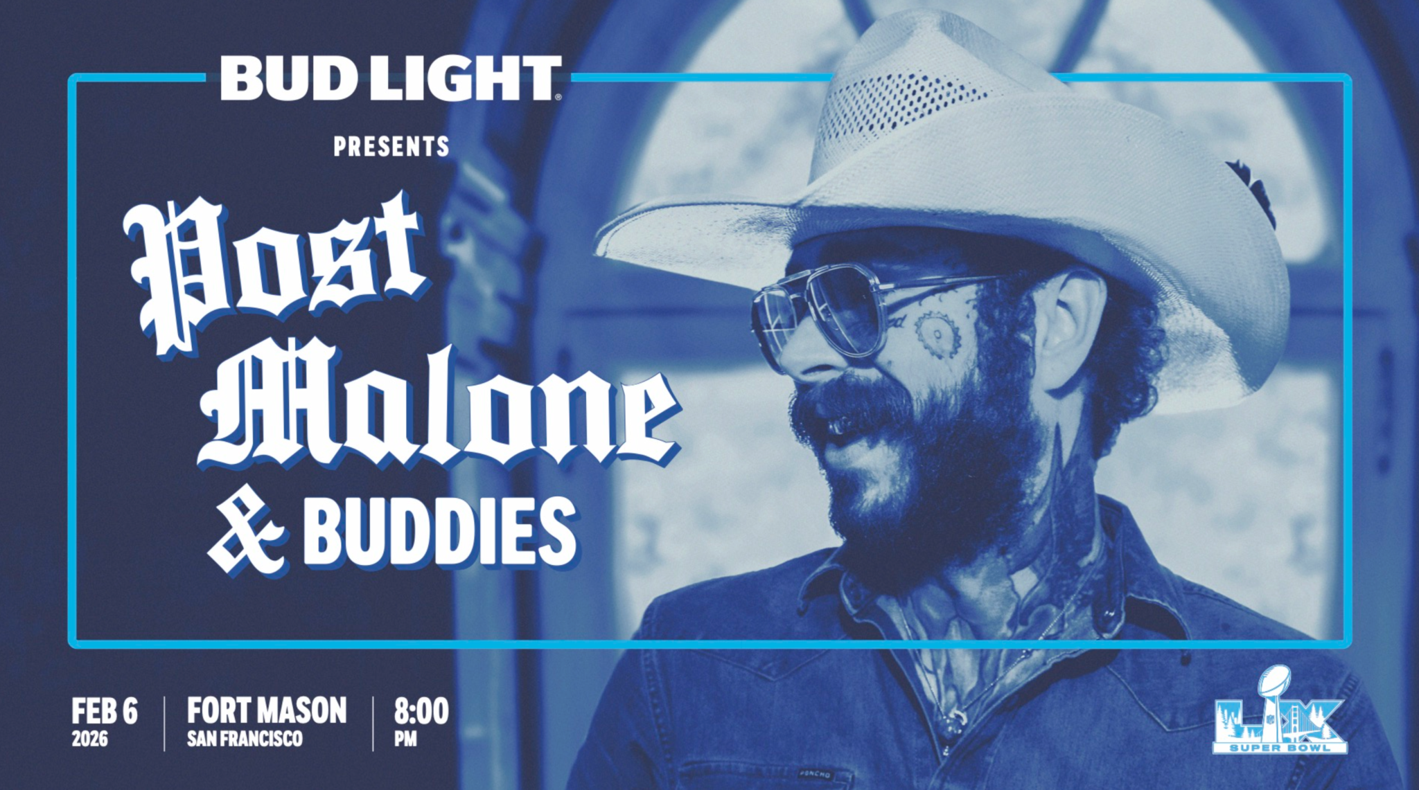 2026 Super Bowl Event: Bud Light Presents: Post Malone & Buddies Super Bowl Concert at Fort Mason Center – San Francisco, CA