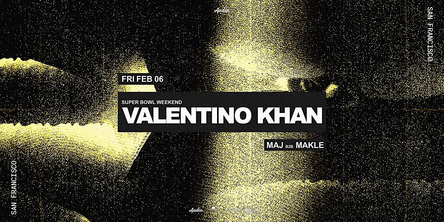 2026 Super Bowl Event: Valentino Khan Super Bowl Event at Audio SF – San Francisco, CA