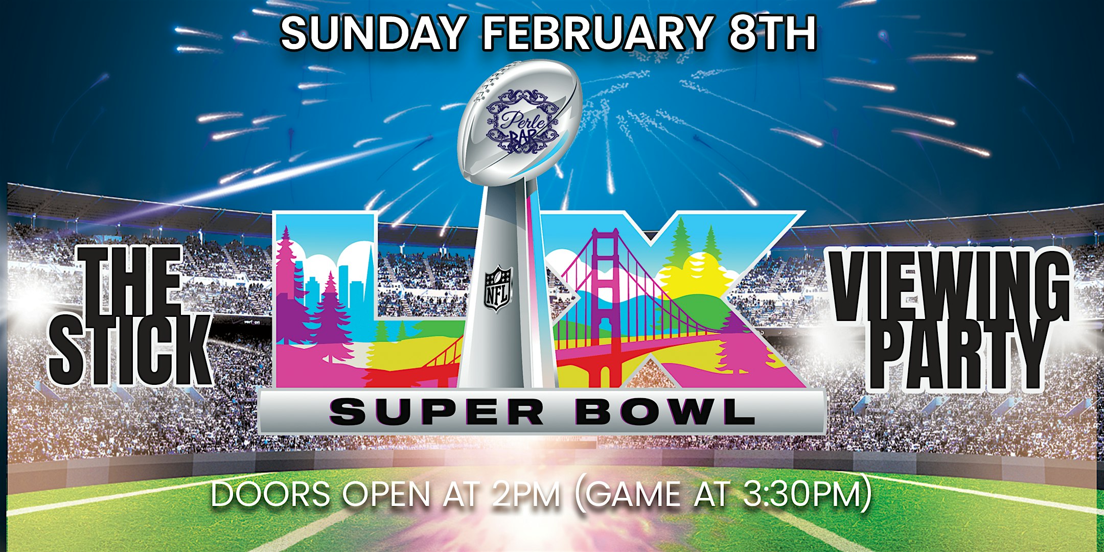 2026 Super Bowl Event: Super Bowl LX Viewing Party at Candlestick Park Sports Bar – San Francisco, CA
