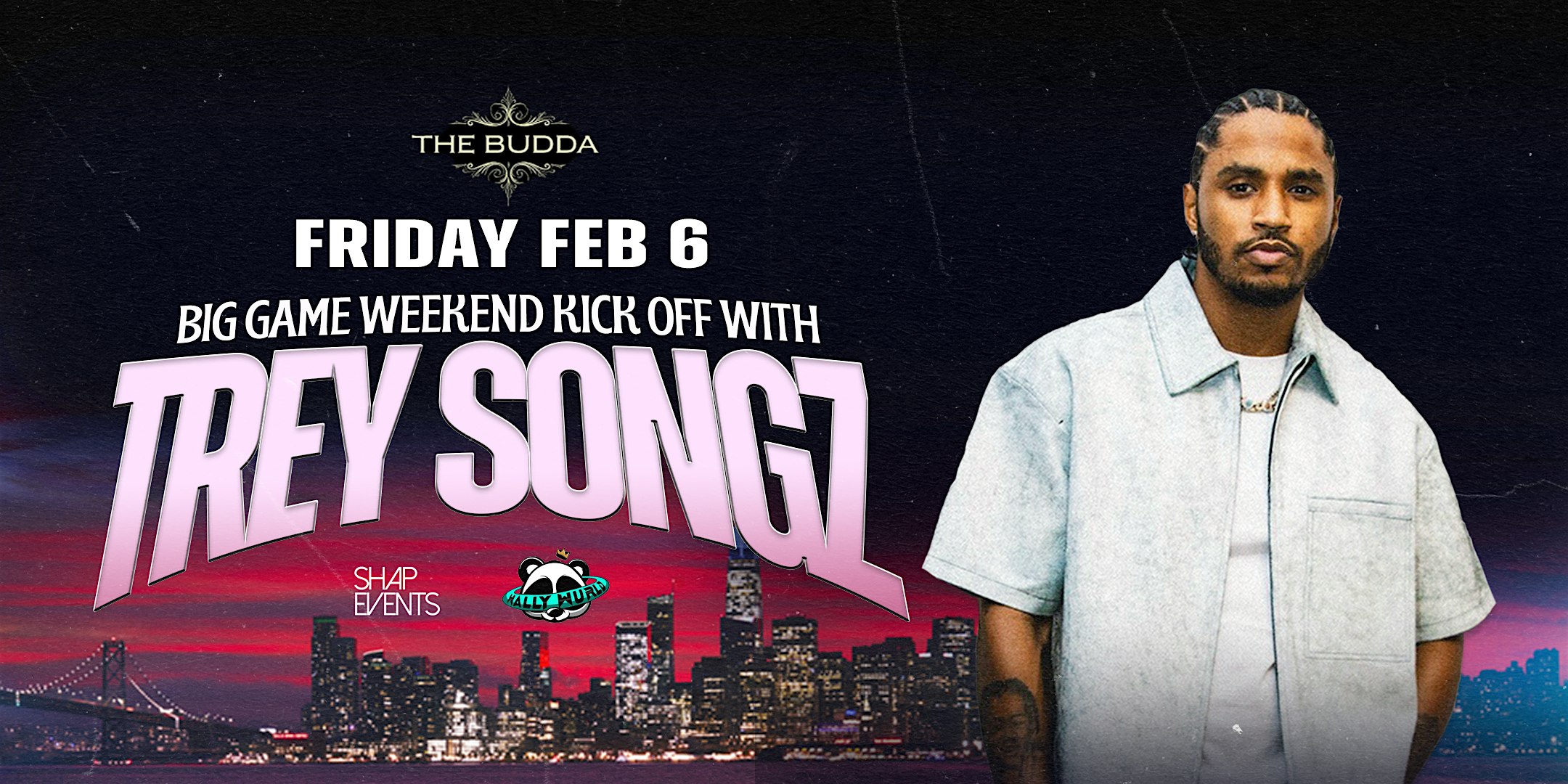 2026 Super Bowl Event: Trey Songz Superbowl Weekend Kick Off Party at THE BUDDA – San Francisco, CA