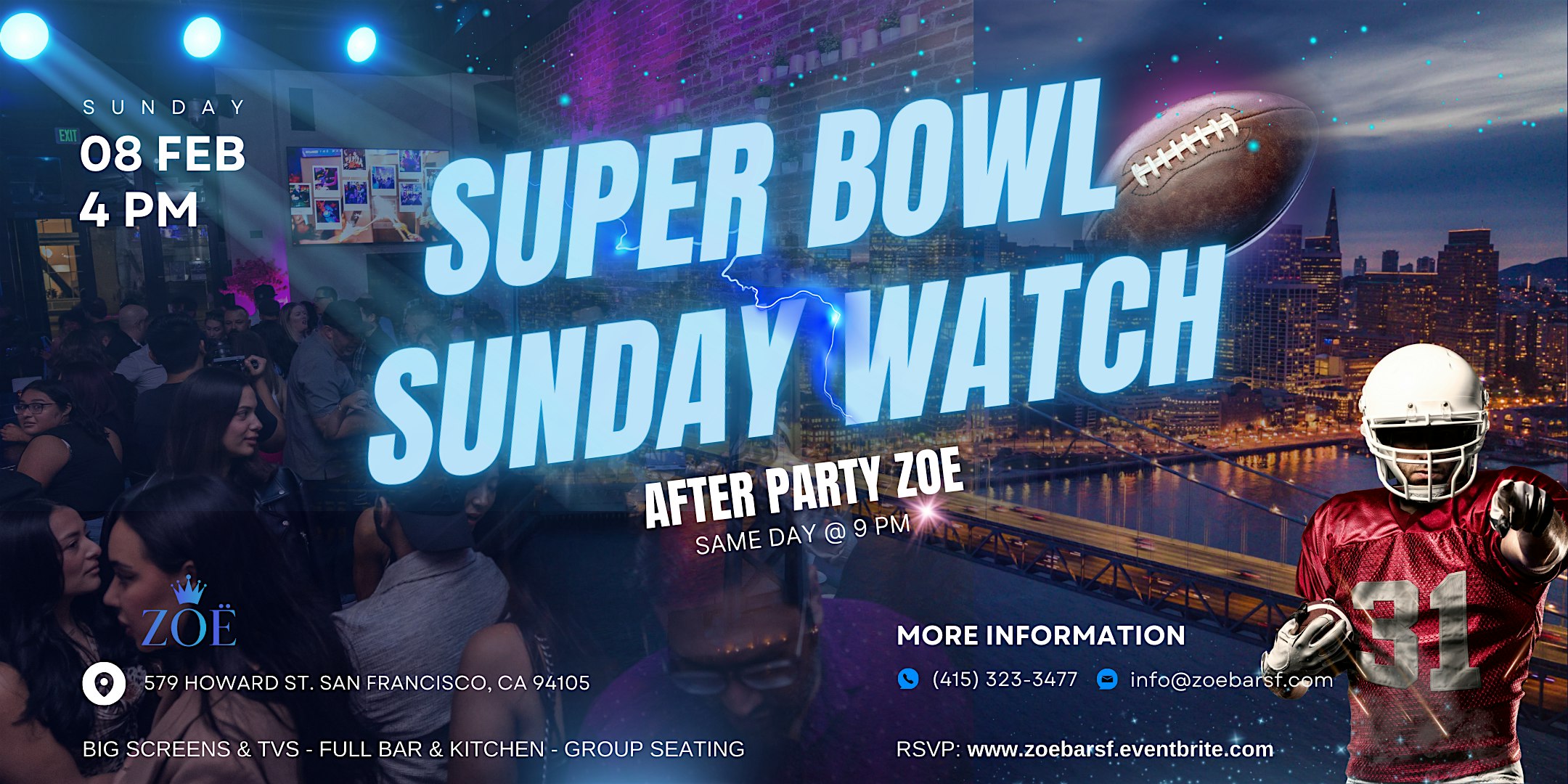 2026 Super Bowl Event: Super Bowl Sunday Watch Party @ ZOE + After Party at ZOË Cocktail Bar & Bites – San Francisco, CA