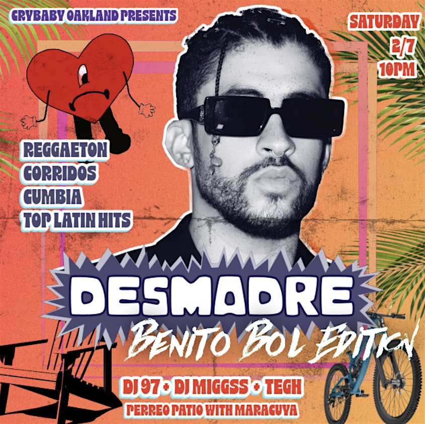 2026 Super Bowl Event: DESMADRE: Benito Bol Edition w/ DJ 97 + DJ Miggss + Tegh + PERREO PATIO at Crybaby – Oakland, CA