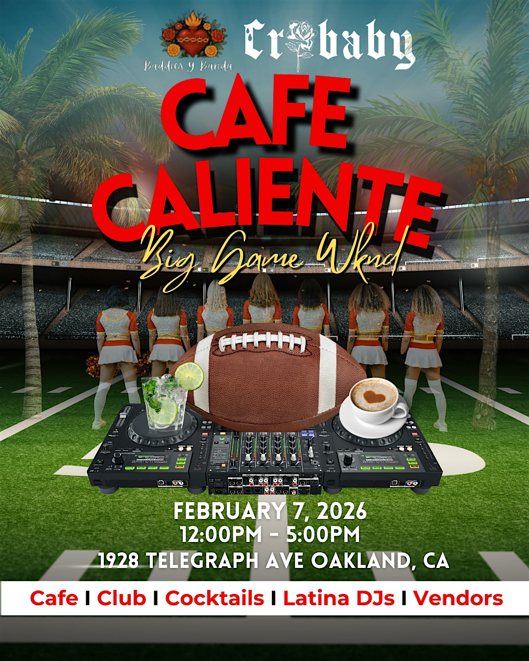 2026 Super Bowl Event: CAFE CALIENTE: Big Game Weekend Edition! at Crybaby – Oakland, CA