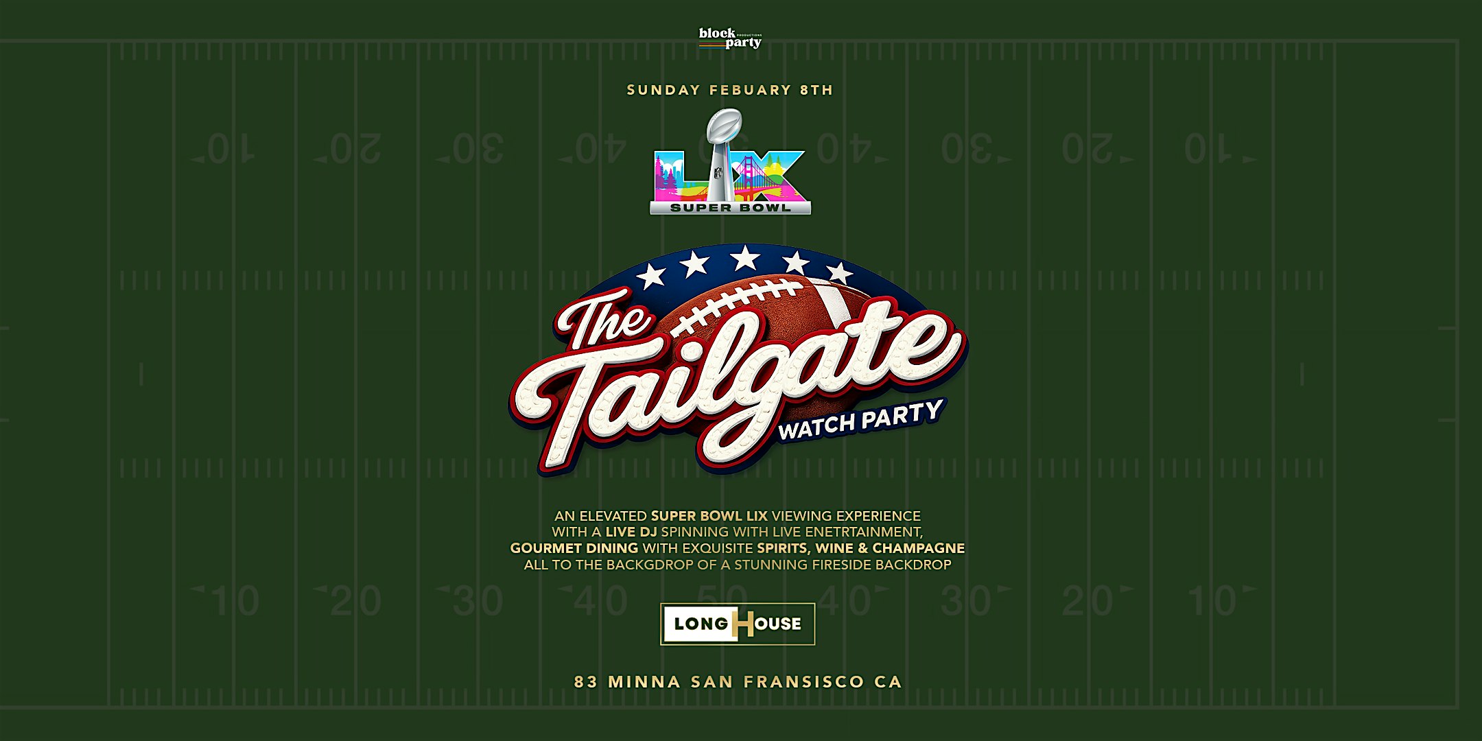 2026 Super Bowl Event: The Tailgate Super Bowl Watch Party At Long House at 83 Minna St – San Francisco, CA