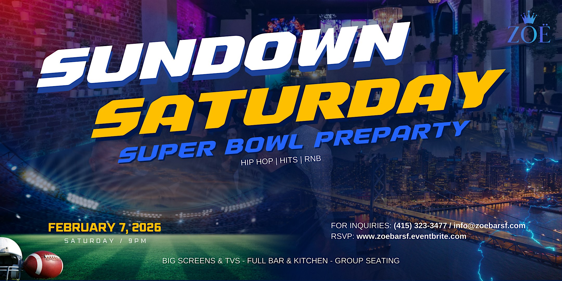 2026 Super Bowl Event: Sundown SATURDAY: Super Bowl Preparty at ZOË Cocktail Bar & Bites – San Francisco, CA