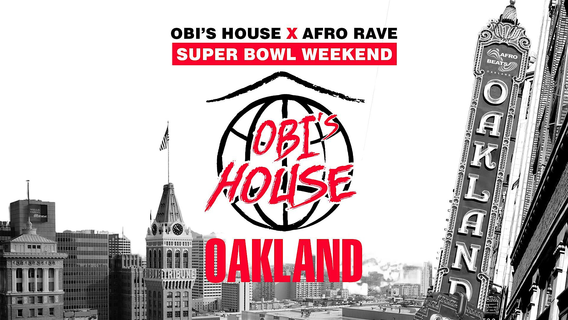 2026 Super Bowl Event: Obi’s House x Afro Rave Super Bowl Weekend presented by Afrobeats Oakland at 2236 Martin Luther King Jr Way – Oakland, CA
