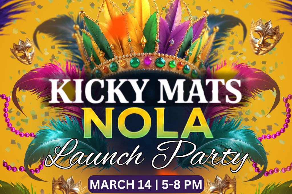 Kicky Mats NOLA Launch Party at – Terrytown, LA