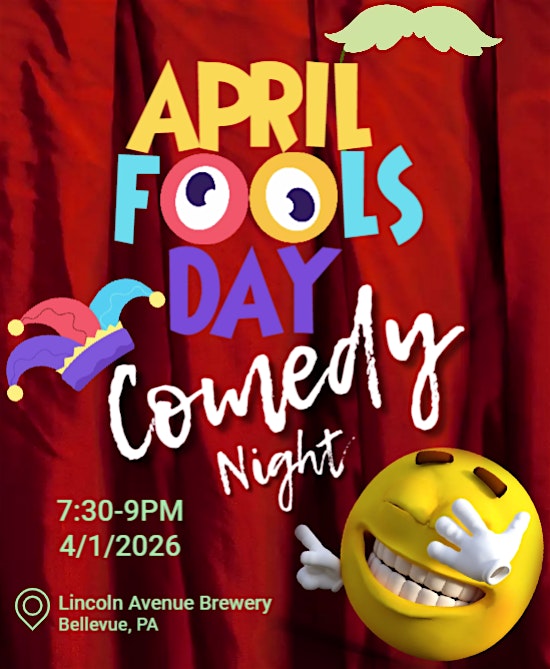 April Fools Comedy Special at Lincoln Avenue Brewery – Pittsburgh, PA