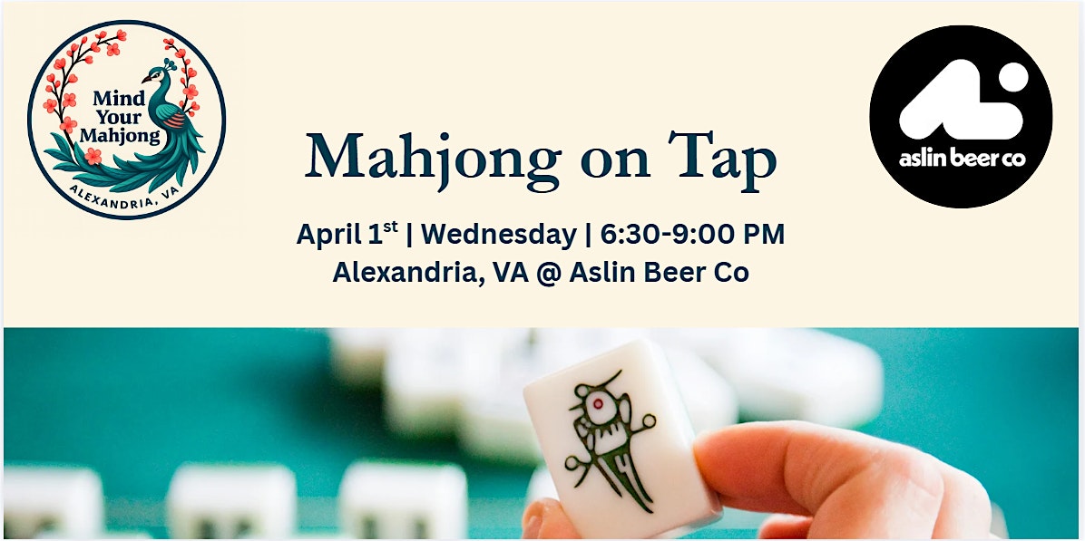 Mahjong on Tap: Opening Night at Aslin (Alexandria) at Aslin Beer Company – Alexandria – Alexandria, VA