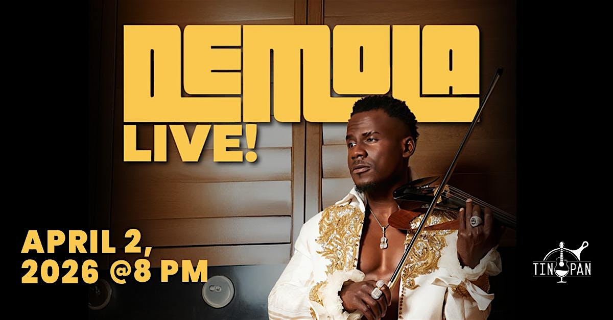 DEMOLA LIVE! at The Tin Pan – Richmond, VA