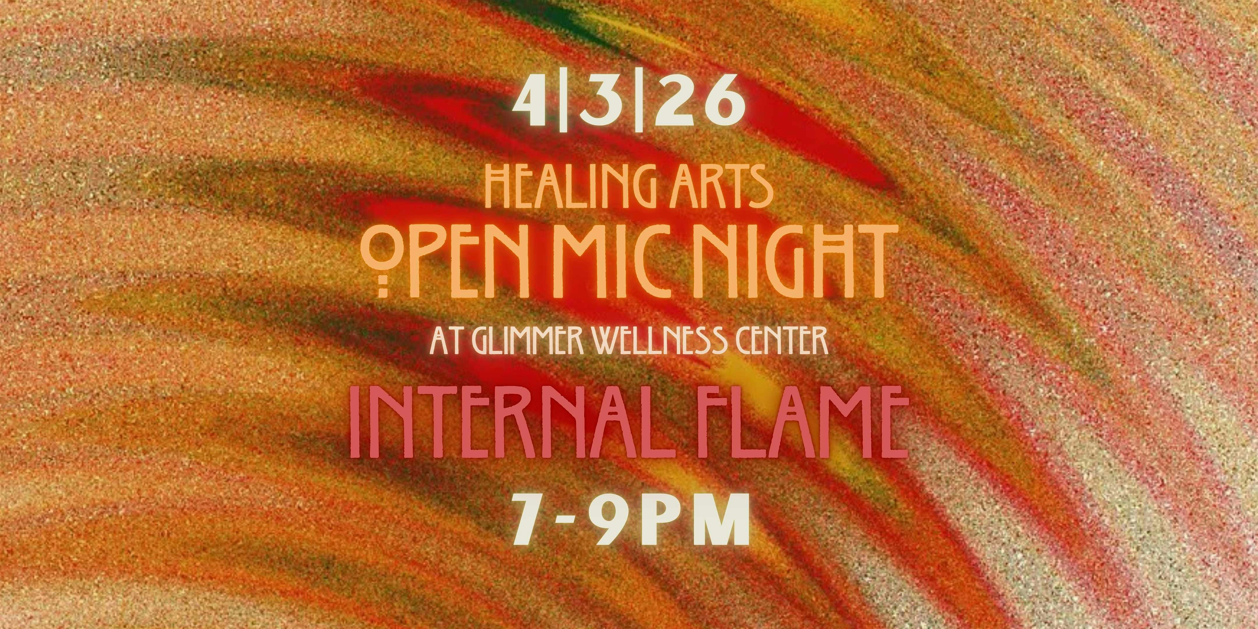 Healing Arts Open Mic Night: Internal Flame at Glimmer Wellness Center – Portland, OR