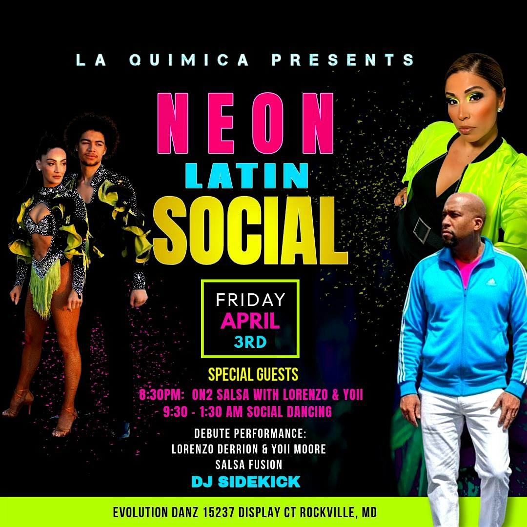 La Quimica “Neon Latin Social” at Evolution by Reich World LLC – Rockville, MD