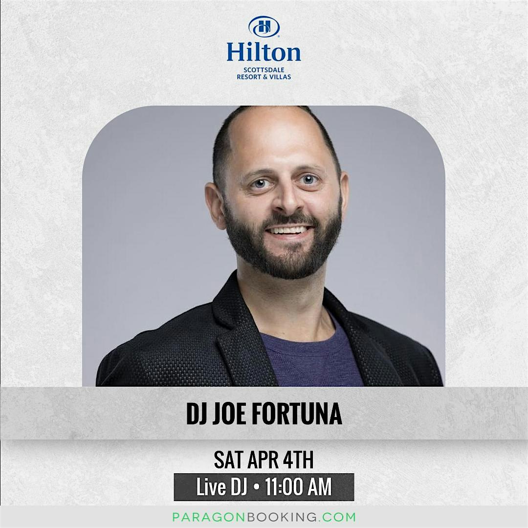 Live DJ in Paradise Valley Arizona featuring DJ Joe Fortuna at Hilton Scottsdale Resort & Villas at Hilton Scottsdale Resort & Villas – Scottsdale, AZ