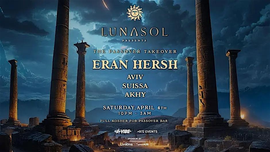 THE PASSOVER TAKEOVER @ LUNASOL W/ DJ ERAN HERSH 4/4 at Lunasol – Miami, FL