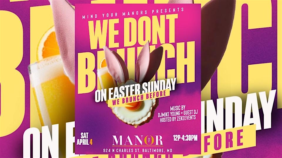 MIND YOUR MANOR’S BRUNCH EASTER SATURDAY at The Manor – Baltimore, MD