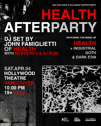 HEALTH AFTERPARTY w/ John Famiglietti of HEALTH at Hollywood Theatre – Vancouver, Canada