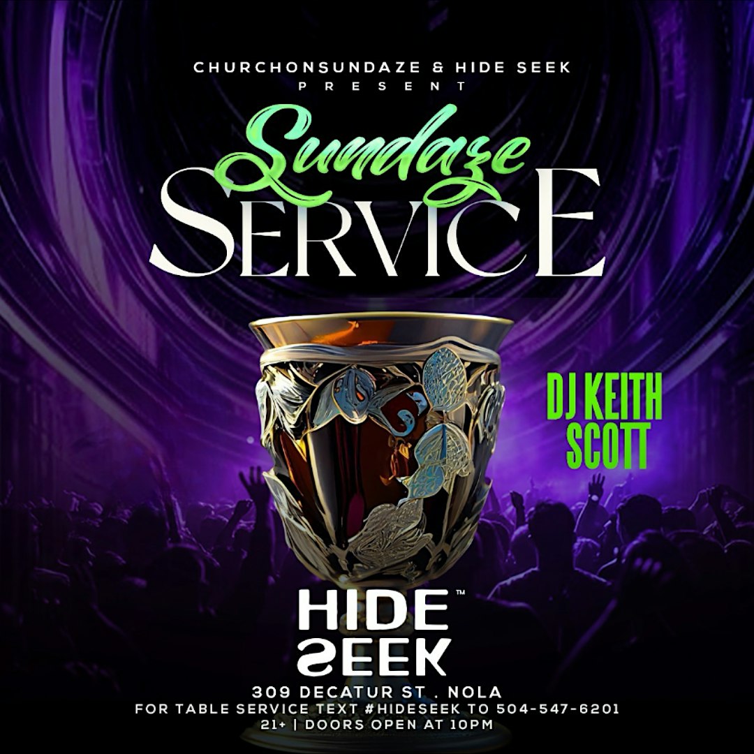 SUNDAZE SERVICE | Every Sunday Night @ HIDE/SEEK at HIDE/SEEK – New Orleans, LA