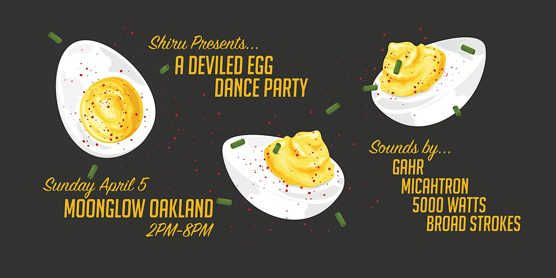 Shiru Presents: A Deviled Egg Dance Party at Moonglow – Oakland, CA