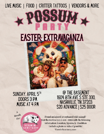 Vermin Sanctuary Possum Party Easter: Extravaganza ft Kevin Scott at The Basement – Nashville, TN