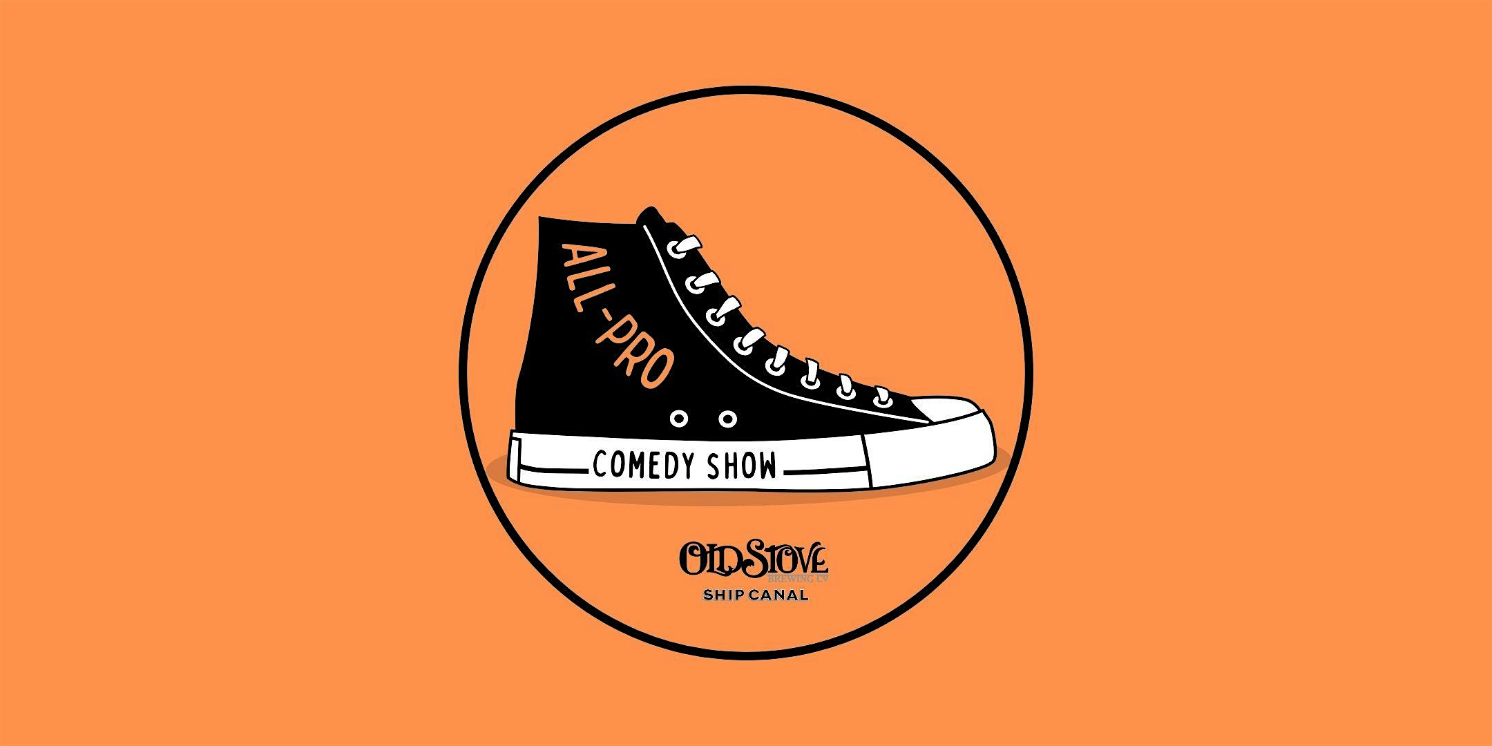 The All-Pro Comedy Show at Old Stove Brewing Ship Canal – Seattle, WA