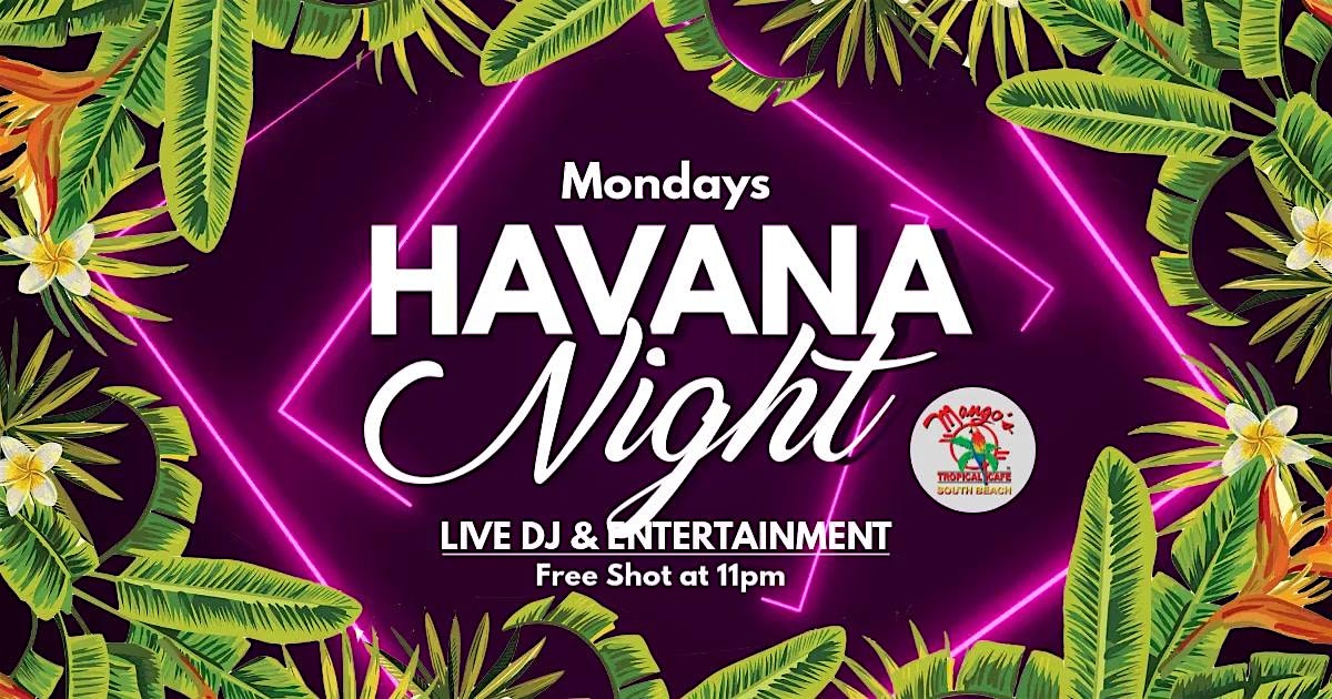 HAVANA NIGHT – MANGO’S SOUTH BEACH at Mango’s – Miami – Miami Beach, FL
