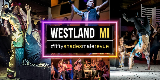 Fifty Shades – Male Revue at The Token Lounge – Westland, MI