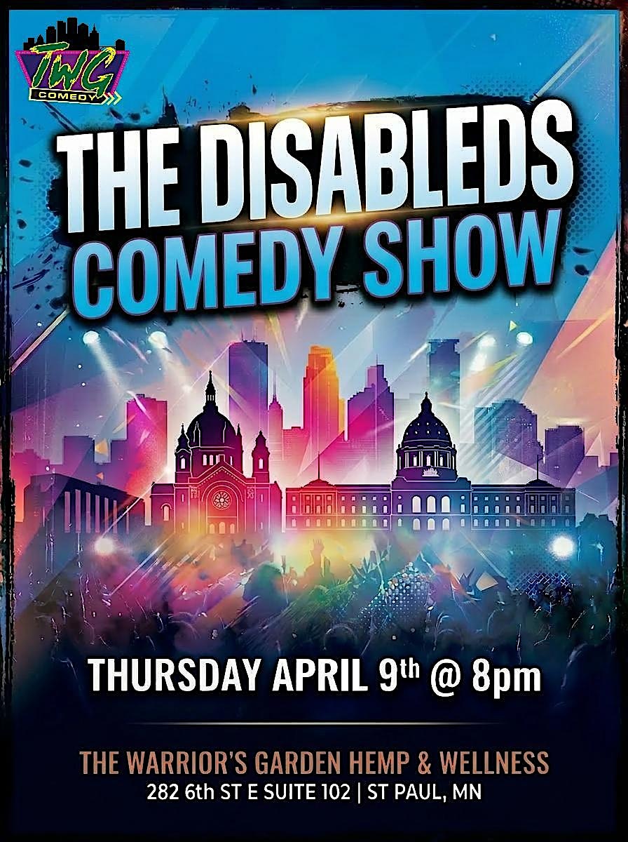 The Disableds Comedy Show at The Warriors Garden – Hemp & Wellness – Saint Paul, MN