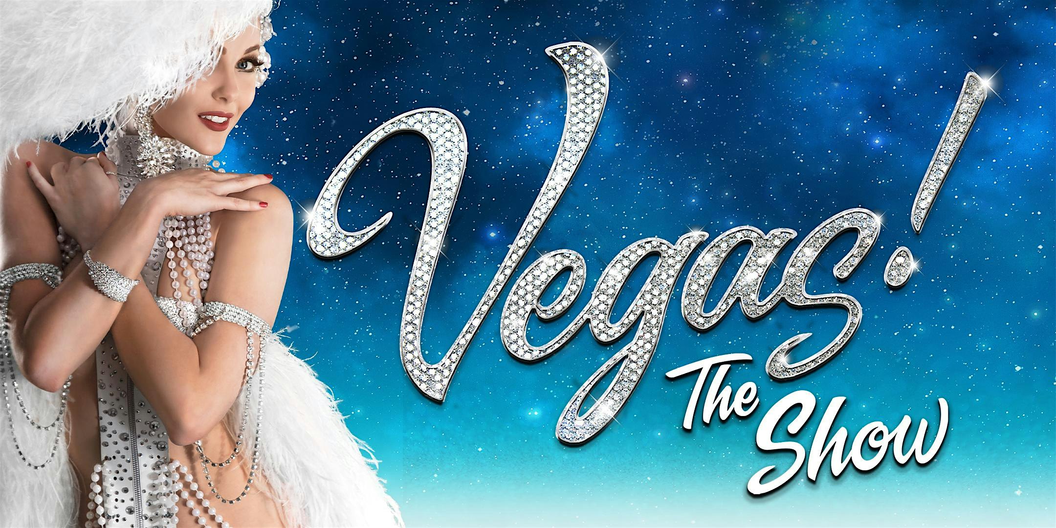 VEGAS! THE SHOW at Saxe Theater – Las Vegas, NV