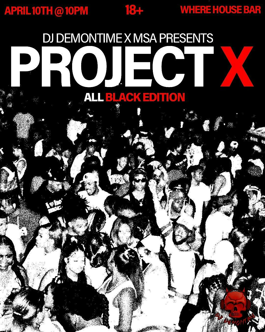 Project X : All Black Edition at Where House Bar – Springfield, MO