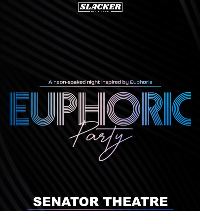 EUPHORIC: A Night Inspired by Euphoria at Senator Theatre – Chico, CA