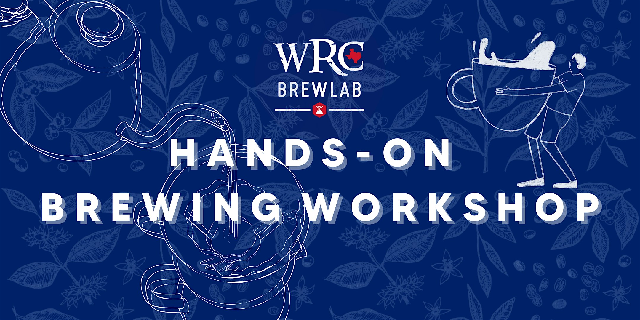 WRC Hands-On Brewing Workshop at WRC Brew Lab – Dallas, TX
