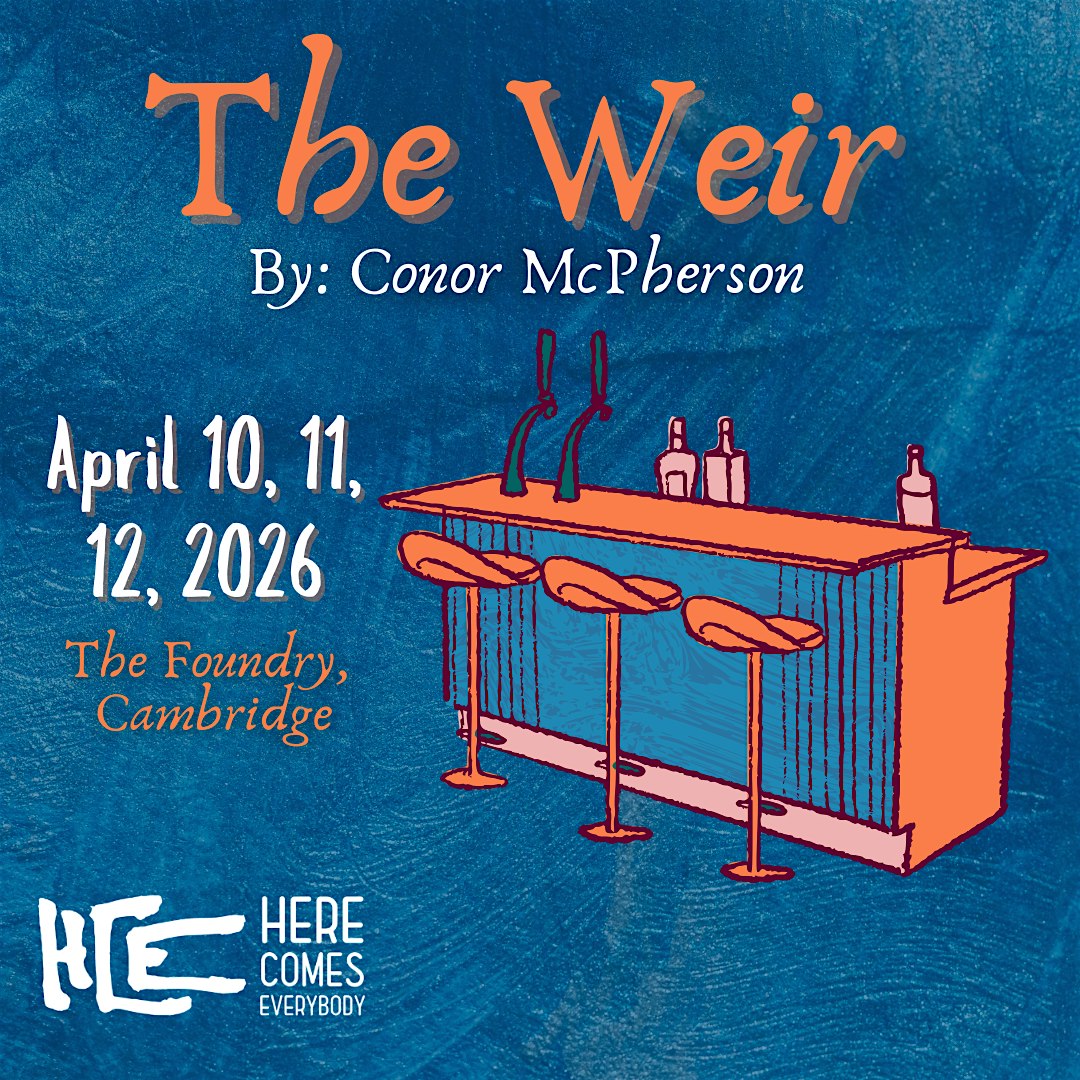 “The Weir” at The Foundry – Cambridge, MA