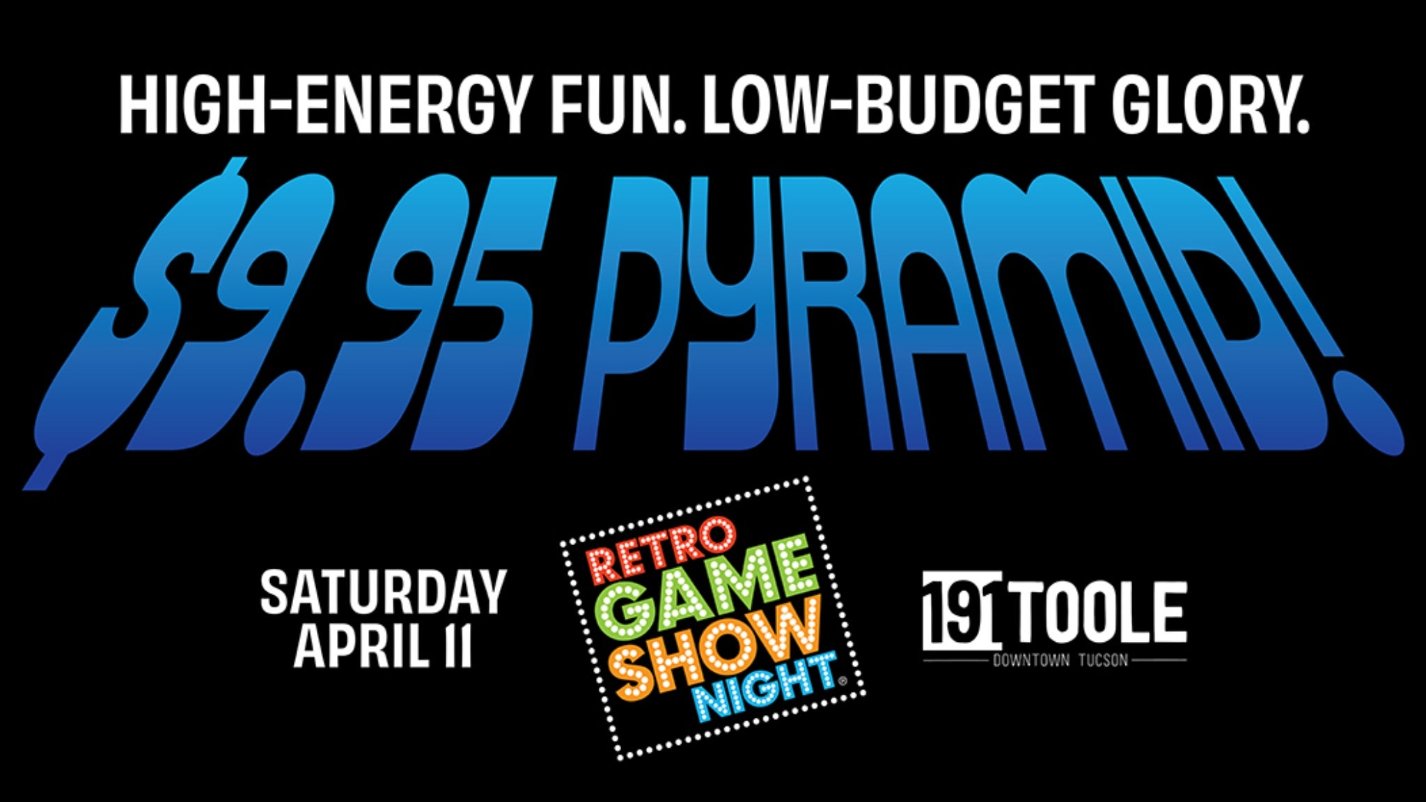 Retro Game Show Night Presents: The $9.95 Pyramid! @ 191 Toole at 191 Toole – Tucson, AZ