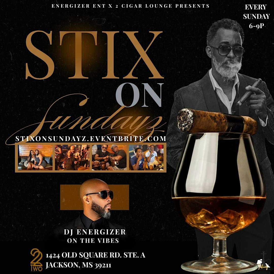 STIX ON SUNDAYZ at 1424 Old Square Rd – Jackson, MS