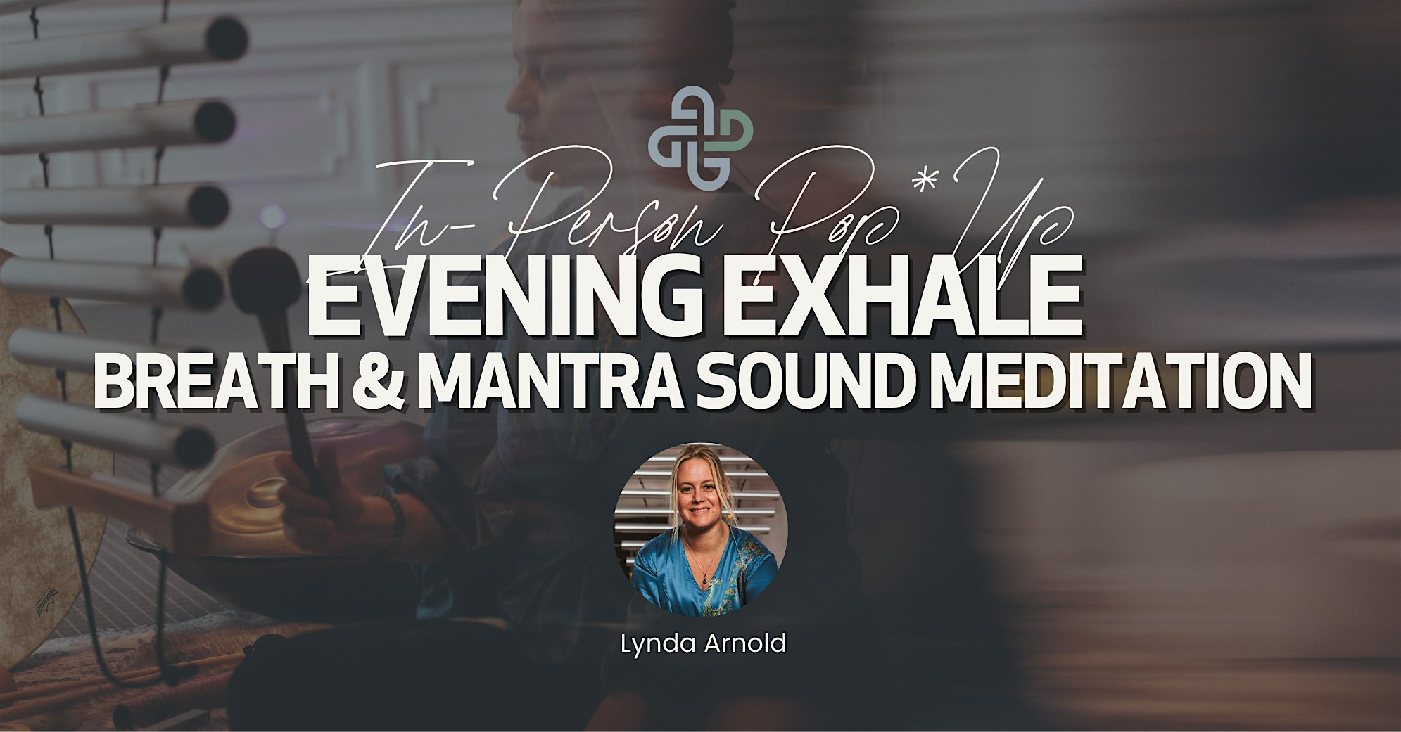 ? IN-PERSON – Evening Exhale @ Hotel Maya: Breath & Mantra Sound Meditation at Hotel Maya – Long Beach, CA