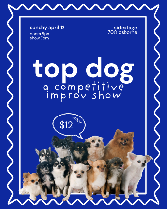 TOP DOG – A Competitive Improv Show at Sidestage – Winnipeg, Canada