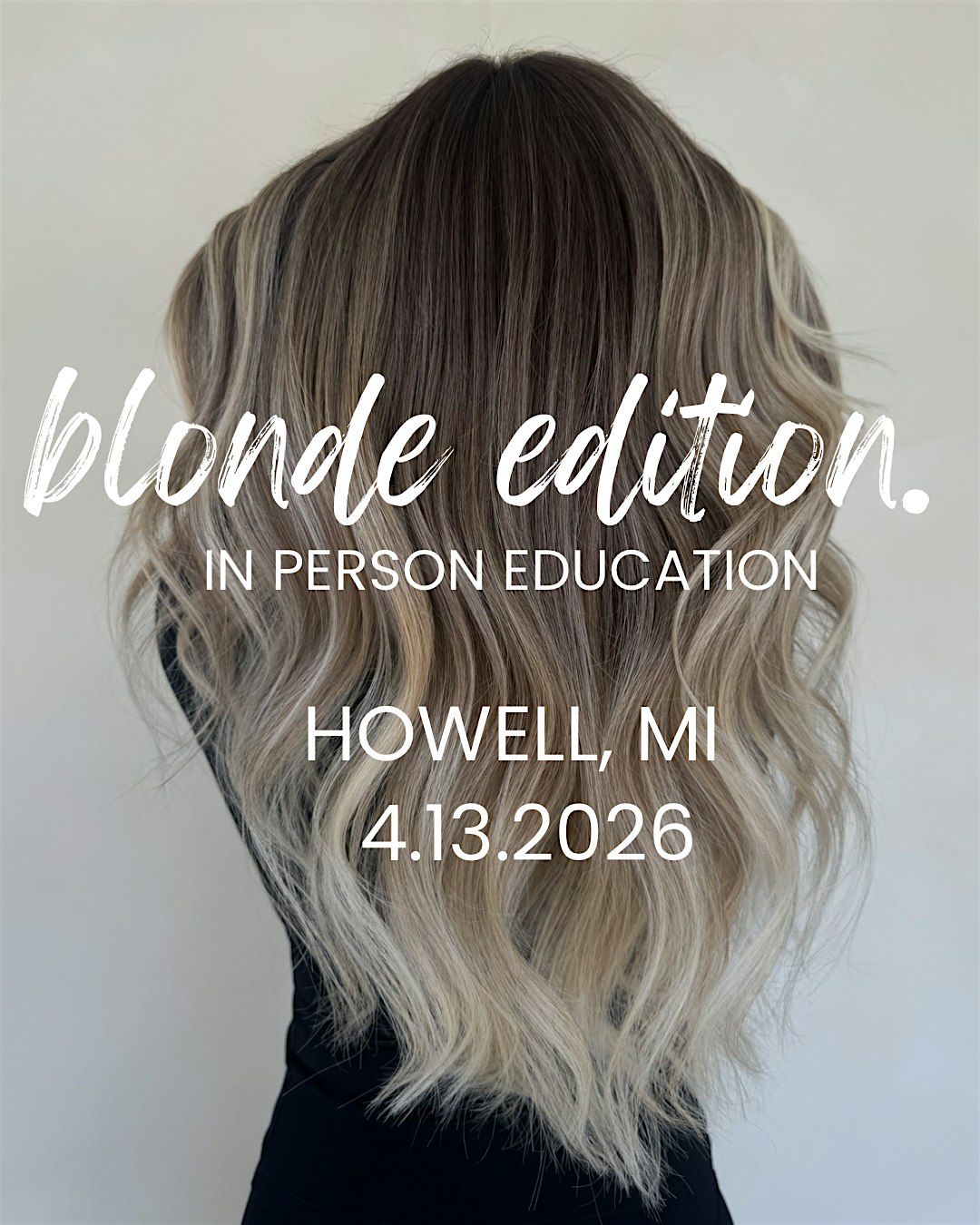 BLONDE EDITION: total transformation at Studio A3 – Howell, MI